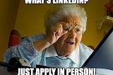 Boomer’s Outdated Advice to Navigating the Job Market