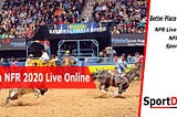 Watch NFR 2020 Live Online National Finals Rodeo Streaming
