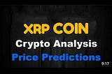 XRP Coin Price Prediction!! RIPPLE Coin News today and Latest updates #xrp #XRPCommunity