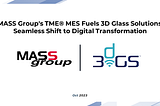 MASS Group Fuels 3DGS’ Seamless Shift to Digital Transformation