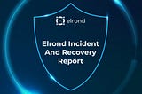 Rapport d’incident et de recouvrement d’Elrond