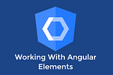 Using Angular Elements — Why and How? — Part 2