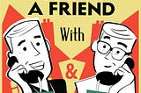 Phone a Community Pt.1: An Introduction to the “Phone a Friend” Podcast Online Community