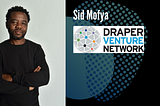 Sid Mofya on Building and Scaling the Draper Venture Network: an International Network of Funds