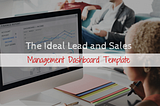 The Ideal Lead and Sales Management Dashboard (1)