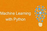 Basic Python knowledge to start machine learning development.
