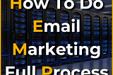 Unleashing The Power Of Email Marketing: Your Ultimate Guide To Making Money Online