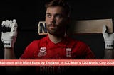 Top 5 Batsmen with Most Runs by England in ICC Men’s T20 World Cup 2024