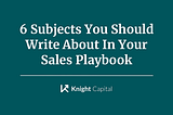 6 Subjects You Should Write About In Your Sales Playbook