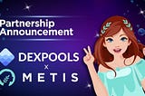 Dexpools and Metis Announce Ecosystem Partnership — Dexpools