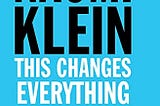 Book Access: This Changes Everything: Capitalism vs The Climate by Naomi Klein