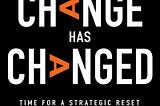 [PDF] Download Change Has Changed: Time for a Strategic Reset [Free Ebook]