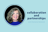 Collaboration and Partnerships with Charmaine Hammond