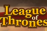 League of thrones game guide.