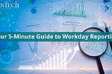 Your 5-Minute Guide to Workday Reporting