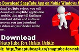 Download SnapTube app for Nokia phone