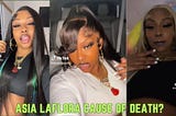 Asia LaFlora Cause Of Death? All About Her Death