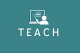 Teach to Learn