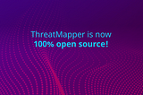 ThreatMapper Is Now 100% Open Source! — Deepfence