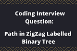 Path in ZigZag Labelled Binary Tree