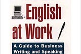 THE PLAIN ENGLISH APPROACH TO BUSINESS WRITING