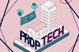 Companies to look out for: PropTech
