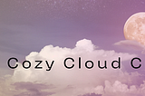 Day 1/2 of 30-day Cozy Cloud Crew challenge (Beginner)