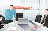 A Golden Opportunity: Meeting Rooms in Coworking Spaces