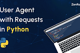 How to Change User Agent in Python Requests