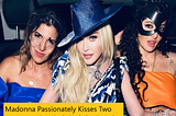 Queen of Pop Madonna Passionately Kisses Two Women at her 64th Birthday in Italy