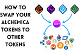 Guide simple pour échanger votre Alchemica contre d’autres jetons.