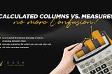 Power BI Measures VS Calculated Columns: The main differences