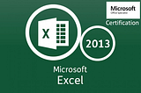 I Passed The Microsoft Office Specialist (MOS) Excel 2013 Certification Exam