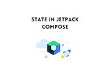 Serba-Serbi Jetpack Compose (Bagian 3) — State