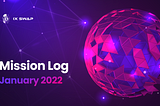 Mission Log — January 2022