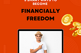 5 Smart Ways to Become Financially Freedom — ViFree