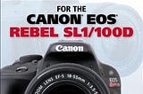 READ/DOWNLOAD$* David Busch’s Compact Field Guide for the Canon EOS Rebel SL1/100D FULL BOOK PDF &…