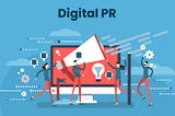 What is Digital Public Relation? Ideas and Strategy