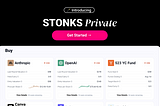 Introducing Stonks Private — Robinhood for Secondaries