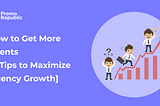 How to Get More Clients [9 Tips to Maximize Agency Growth] — PromoRepublic