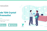 Freewallet is one of the first apps for TON Crystal!
