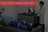 Best Heart Hospital for EECP Treatment #1