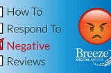 How To Respond To Negative Reviews