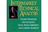 Mastering Intermarket Analysis: Understanding Market Relationships for Better Trading