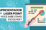 Qual o melhor Apresentador (laser-point) para Apresentações? Como escolher?