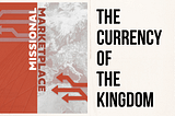 The Currency of the Kingdom | Missional Marketplace Podcast S1E12