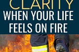 5 Steps To Gain Clarity When Life is Falling Apart — Taming Frenzy