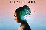 Forest 404 Overview