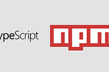 End-to-end: How to publish a React component with typescript as an NPM package