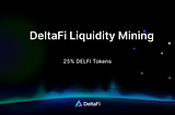 Earn on DeltaFi through Liquidity Mining